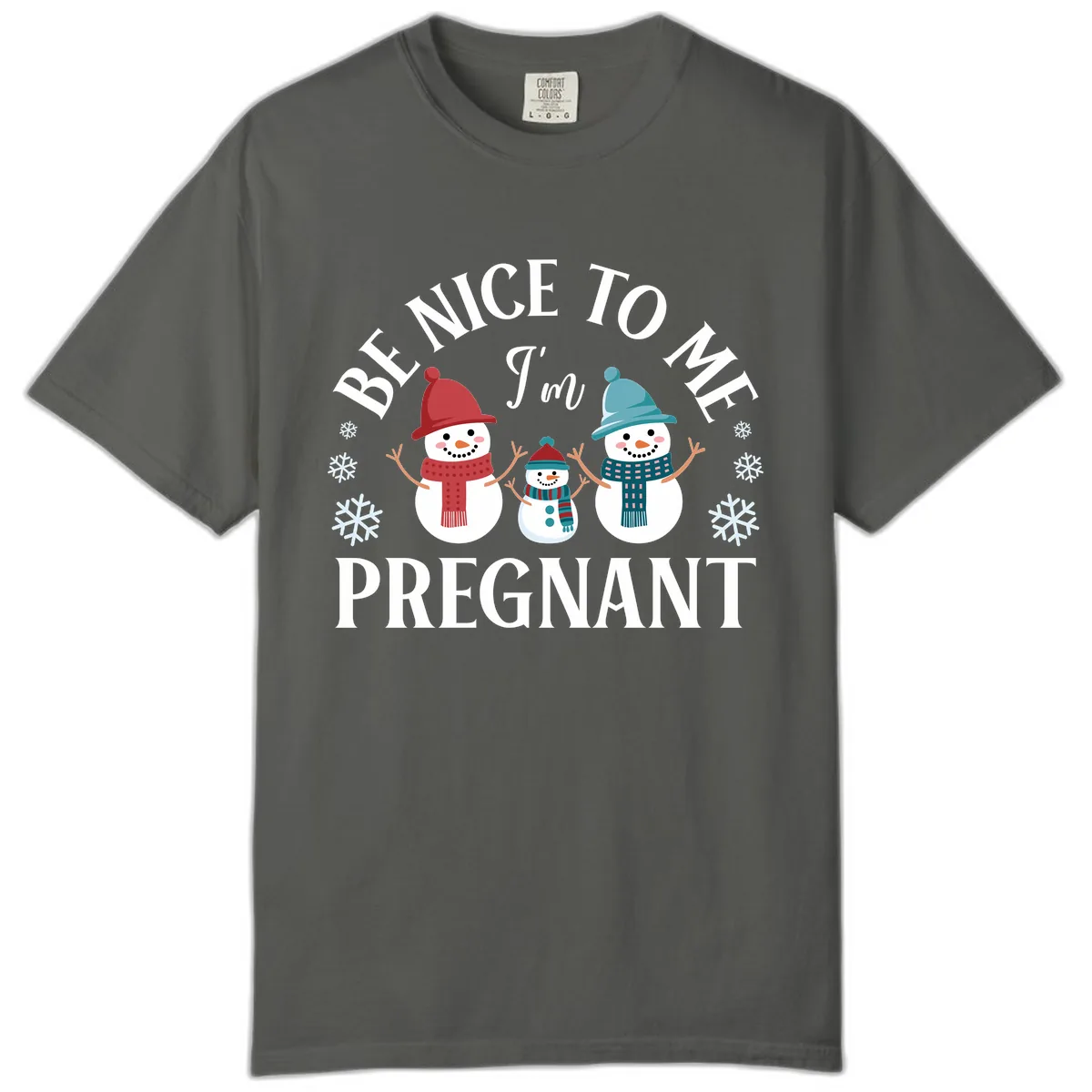 Be Nice To Me I'm Pregnant Snowman Family Comfort Color in Pepper