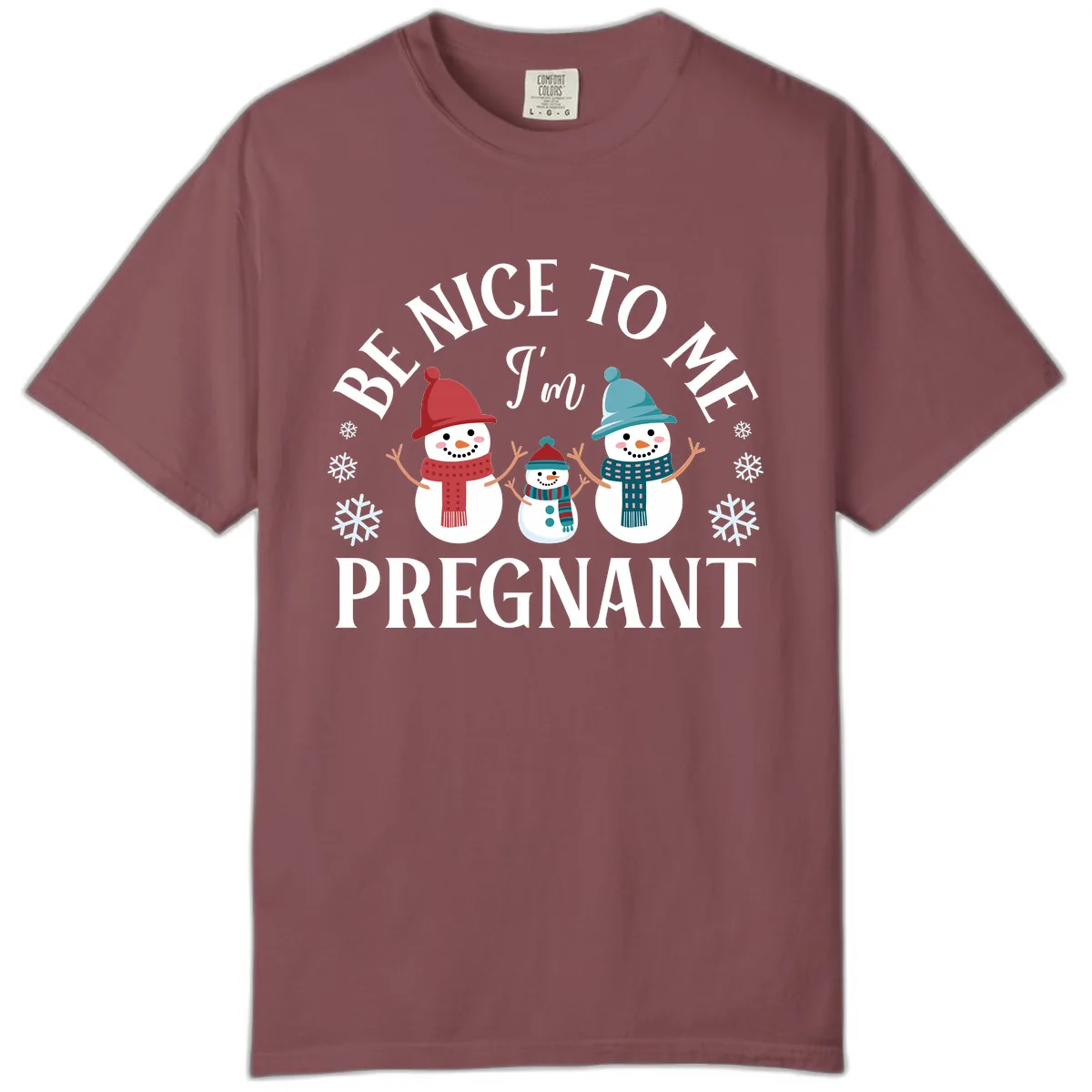 Be Nice To Me I'm Pregnant Snowman Family Comfort Color in Brick