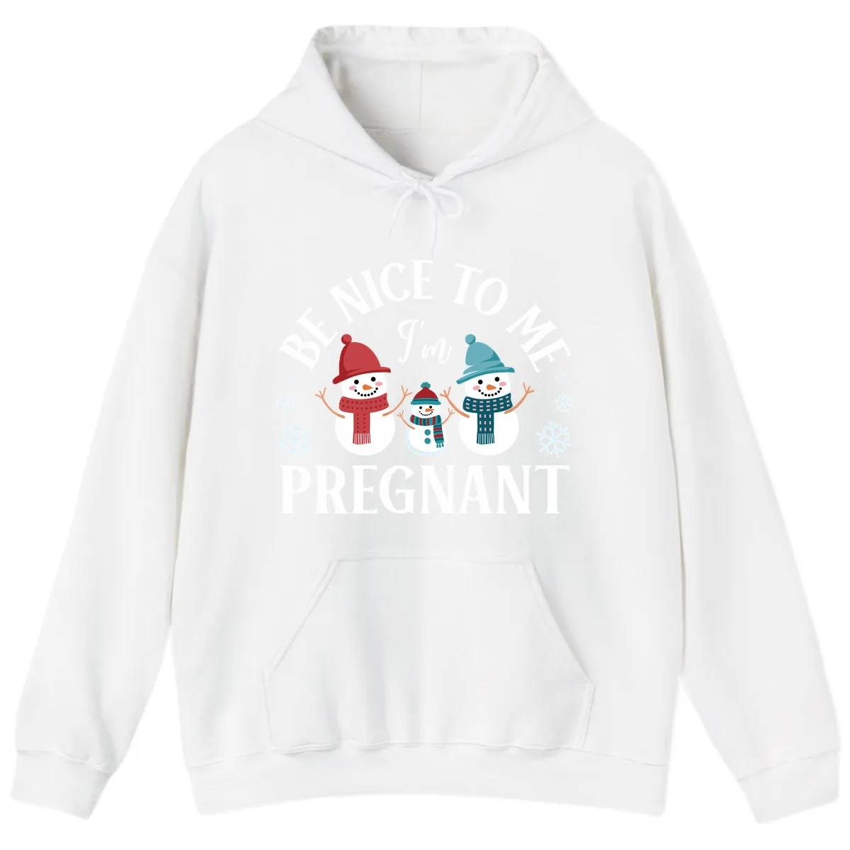 Be Nice To Me I'm Pregnant Snowman Family Hoodie in White