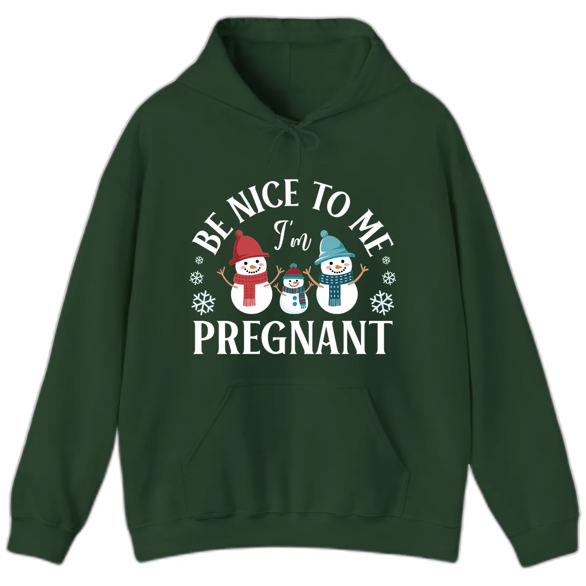 Be Nice To Me I'm Pregnant Snowman Family Hoodie in Forest Green