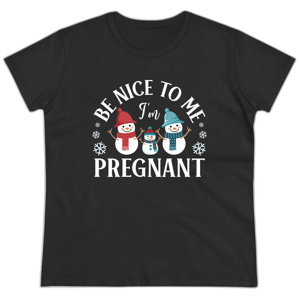 Be Nice To Me I'm Pregnant Snowman Family Ladies Tee in Black
