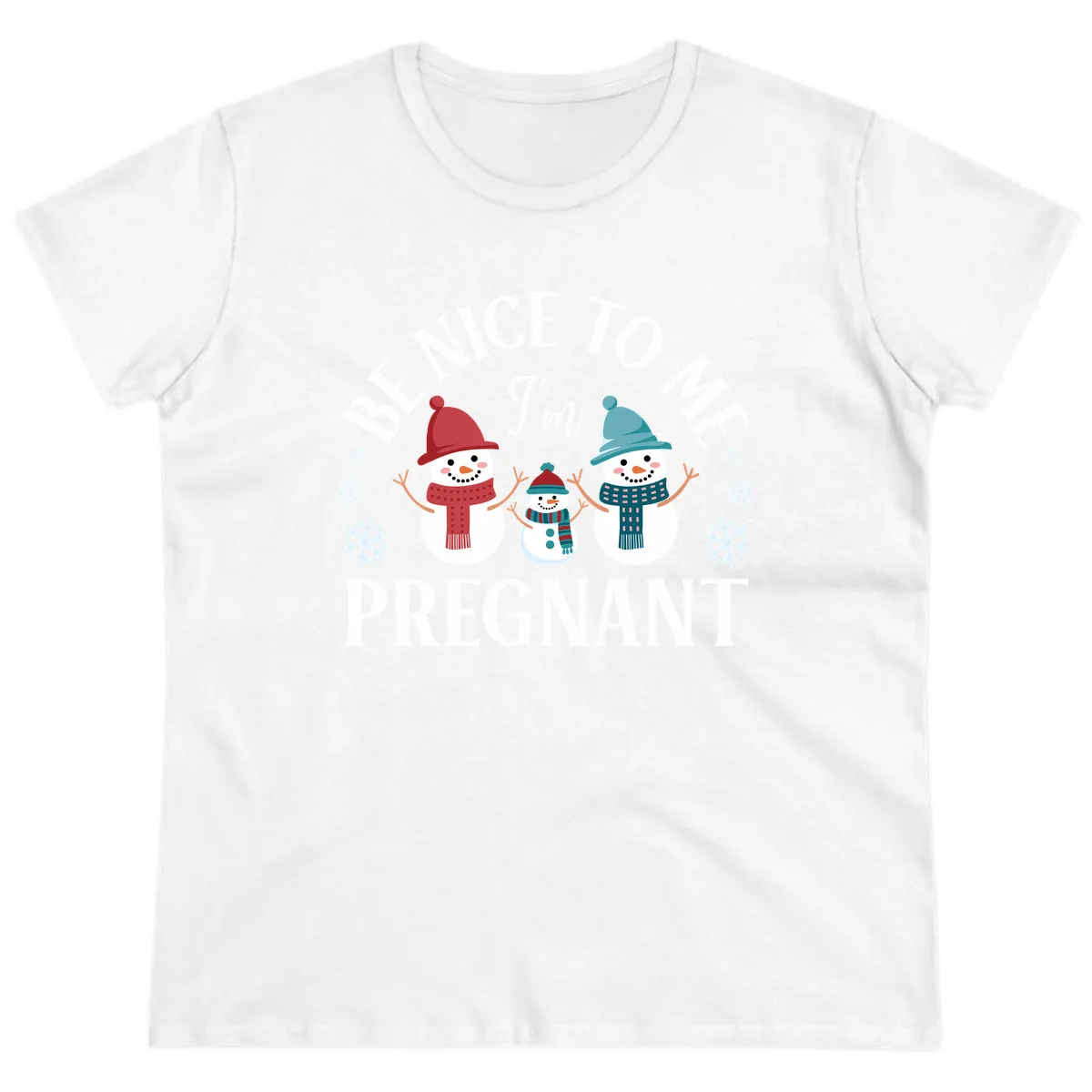 Be Nice To Me I'm Pregnant Snowman Family Ladies Tee in White