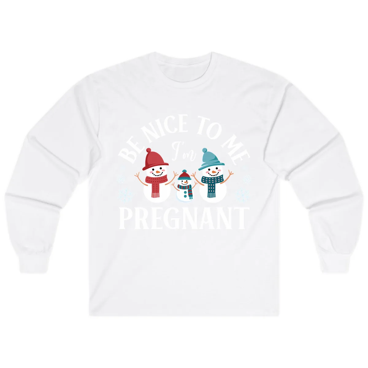 Be Nice To Me I'm Pregnant Snowman Family Long Sleeve in White