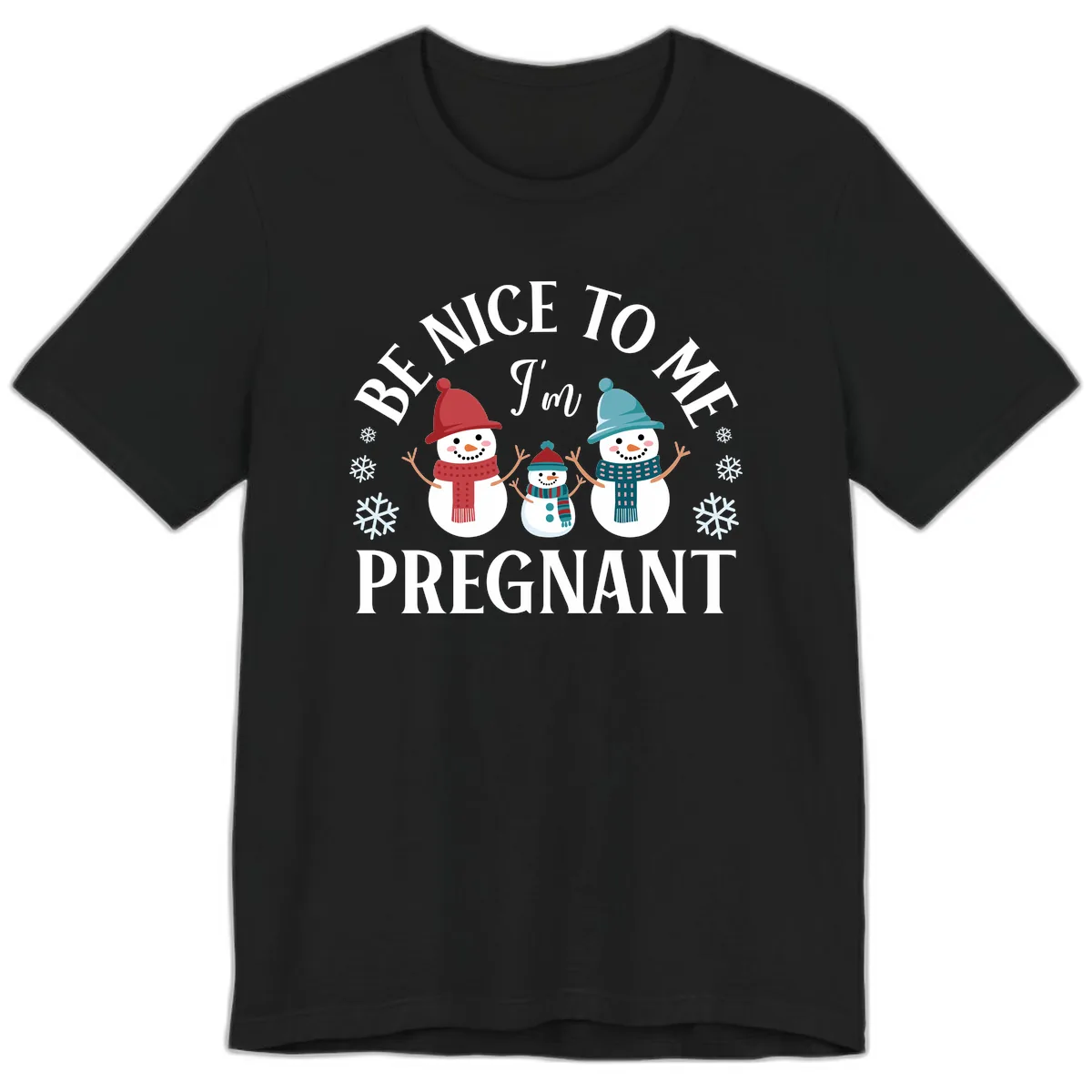 Be Nice To Me I'm Pregnant Snowman Family Premium T-Shirt in Black