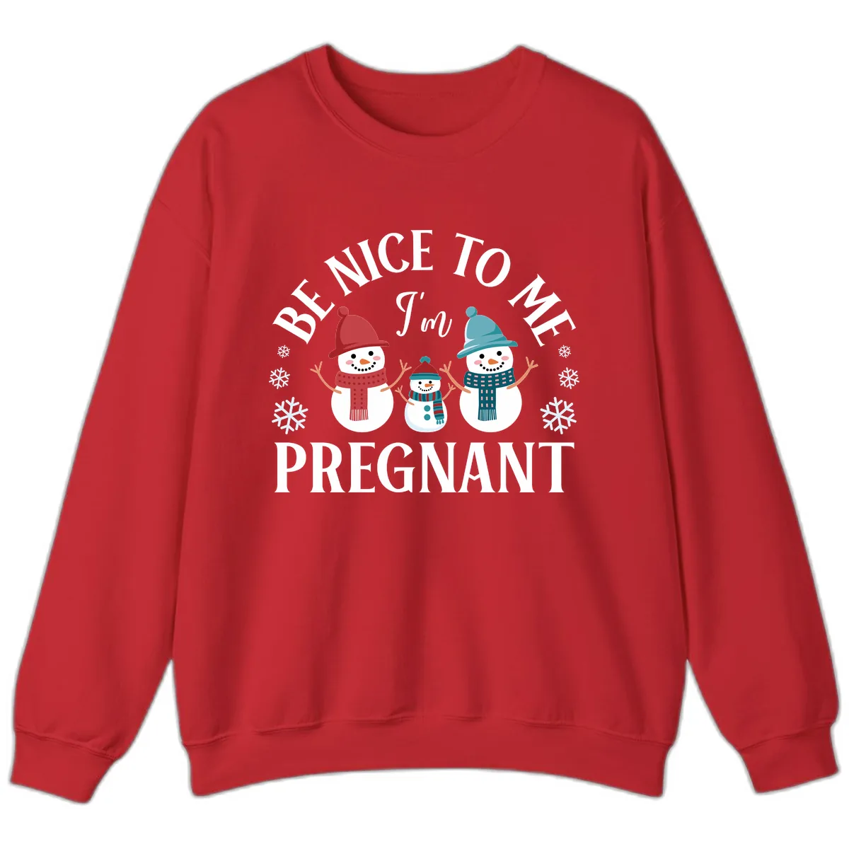 Be Nice To Me I'm Pregnant Snowman Family Sweatshirt in Red