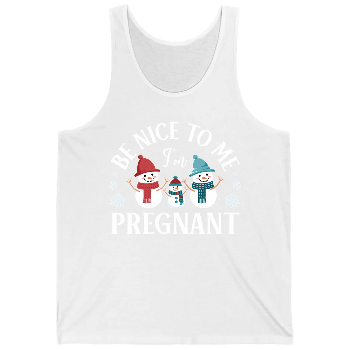 Be Nice To Me I'm Pregnant Snowman Family Tank in White