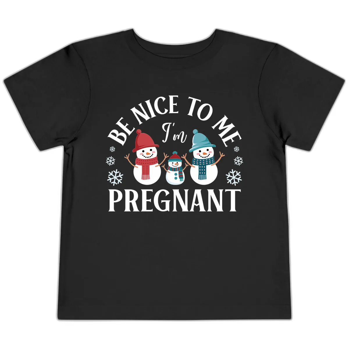 Be Nice To Me I'm Pregnant Snowman Family Toddler T-Shirt in Black
