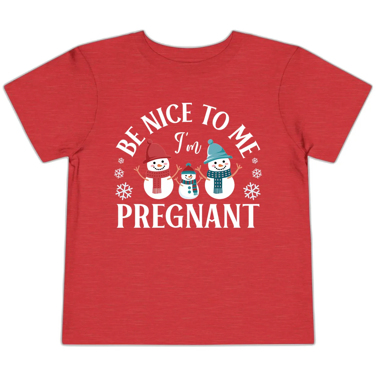Be Nice To Me I'm Pregnant Snowman Family Toddler T-Shirt in Heather Red