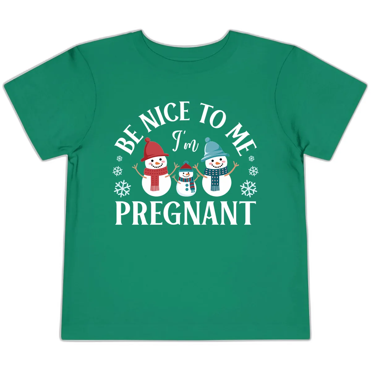 Be Nice To Me I'm Pregnant Snowman Family Toddler T-Shirt in Kelly
