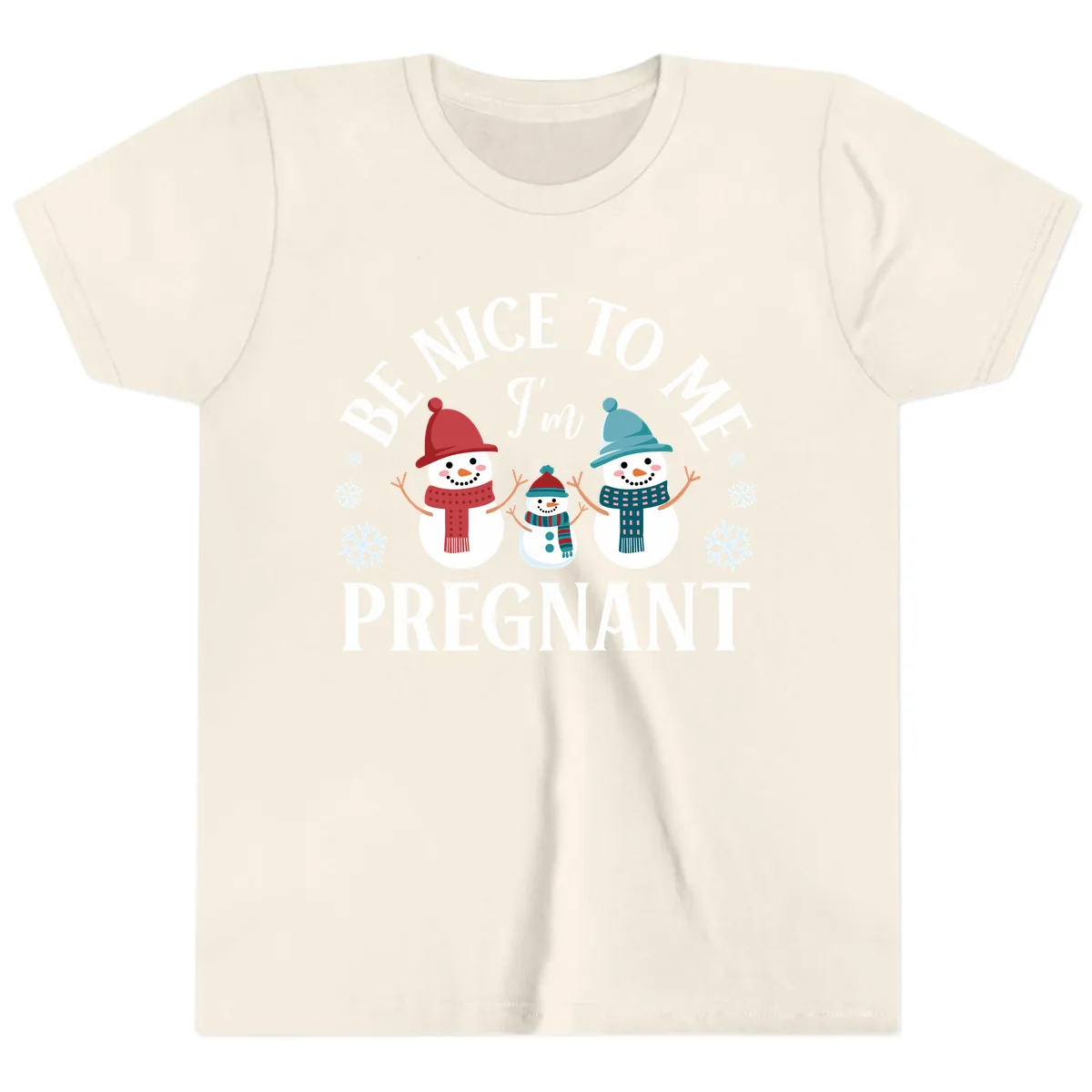 Be Nice To Me I'm Pregnant Snowman Family Youth T-Shirt in Natural