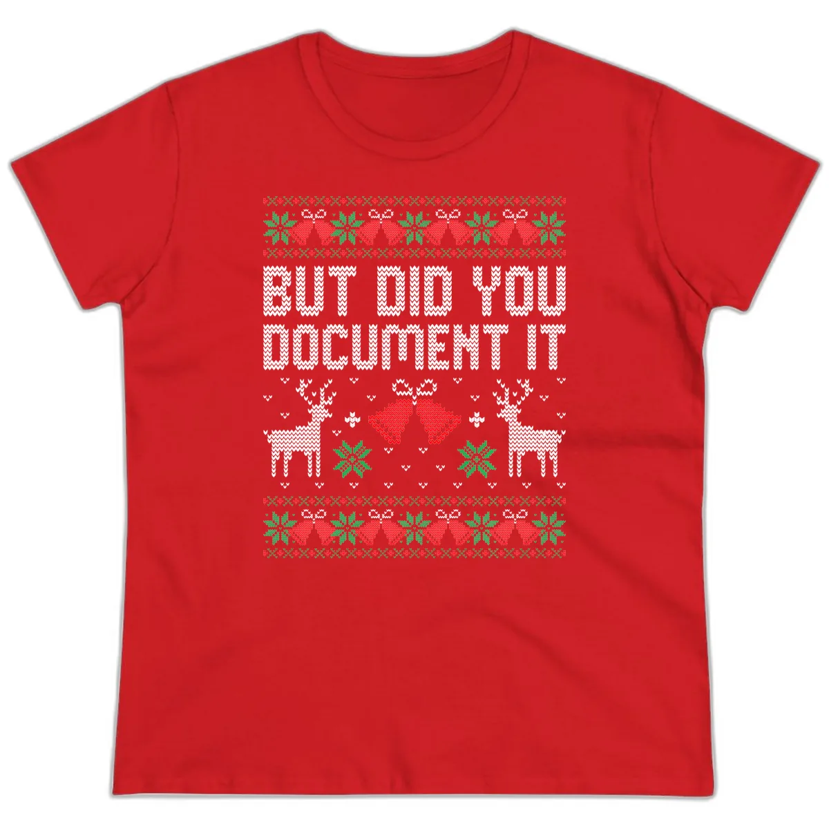 But Did You Document It Ugly Sweater Ladies Tee in Red