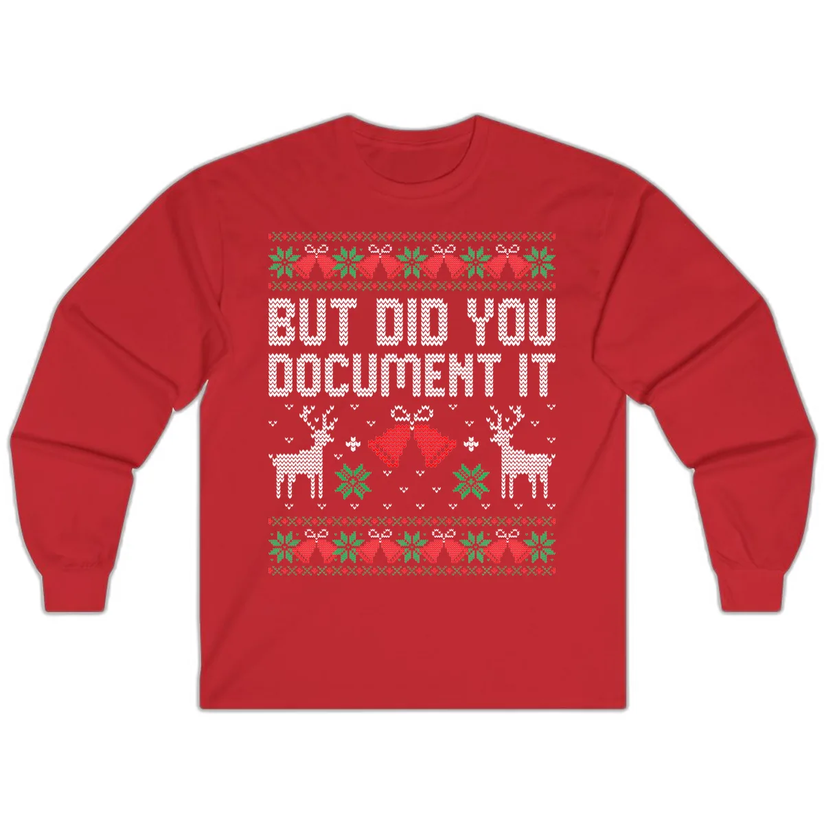 But Did You Document It Ugly Sweater Long Sleeve in Red