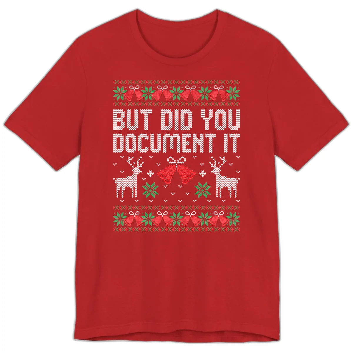 But Did You Document It Ugly Sweater Premium T-Shirt in Red