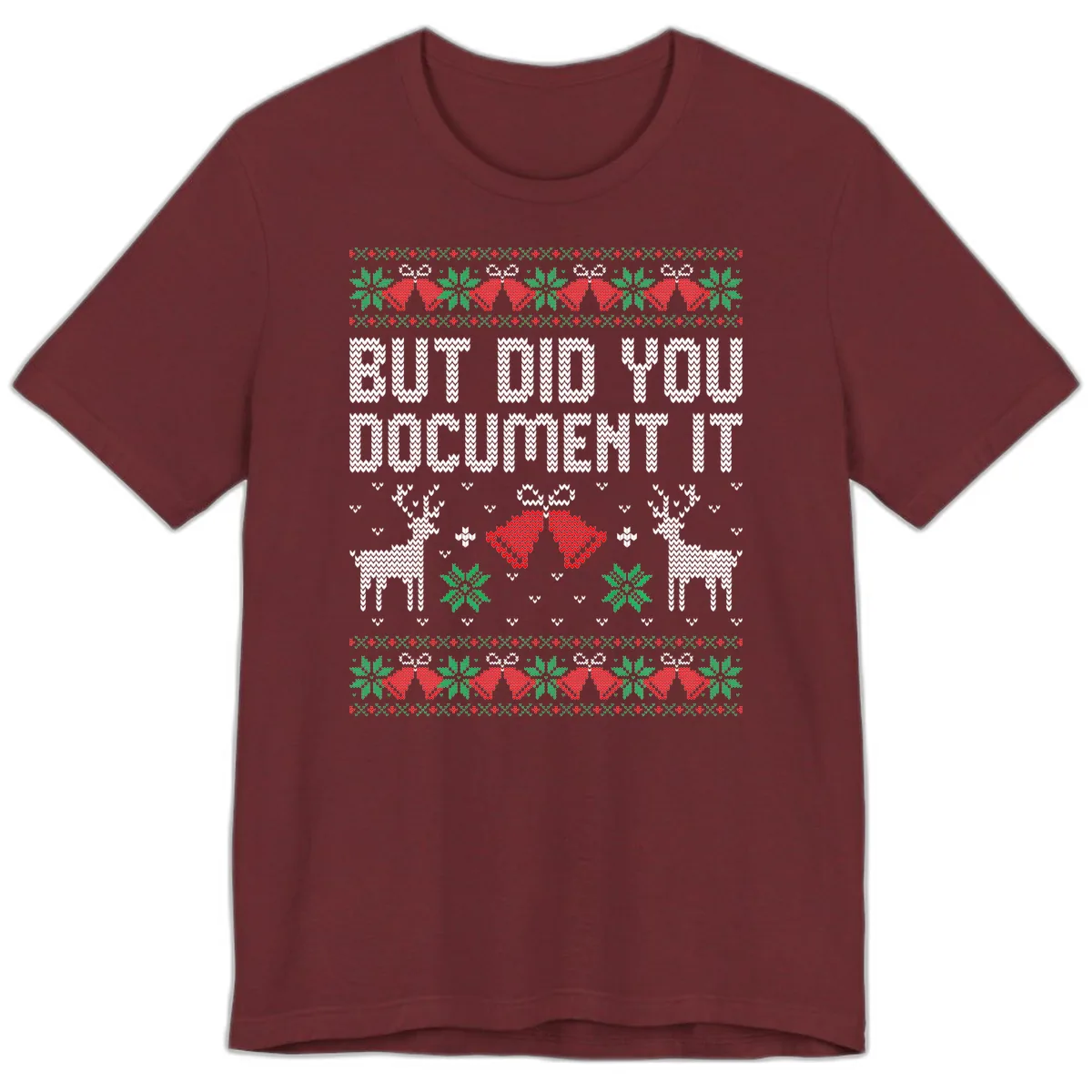 But Did You Document It Ugly Sweater Premium T-Shirt in Heather Cardinal