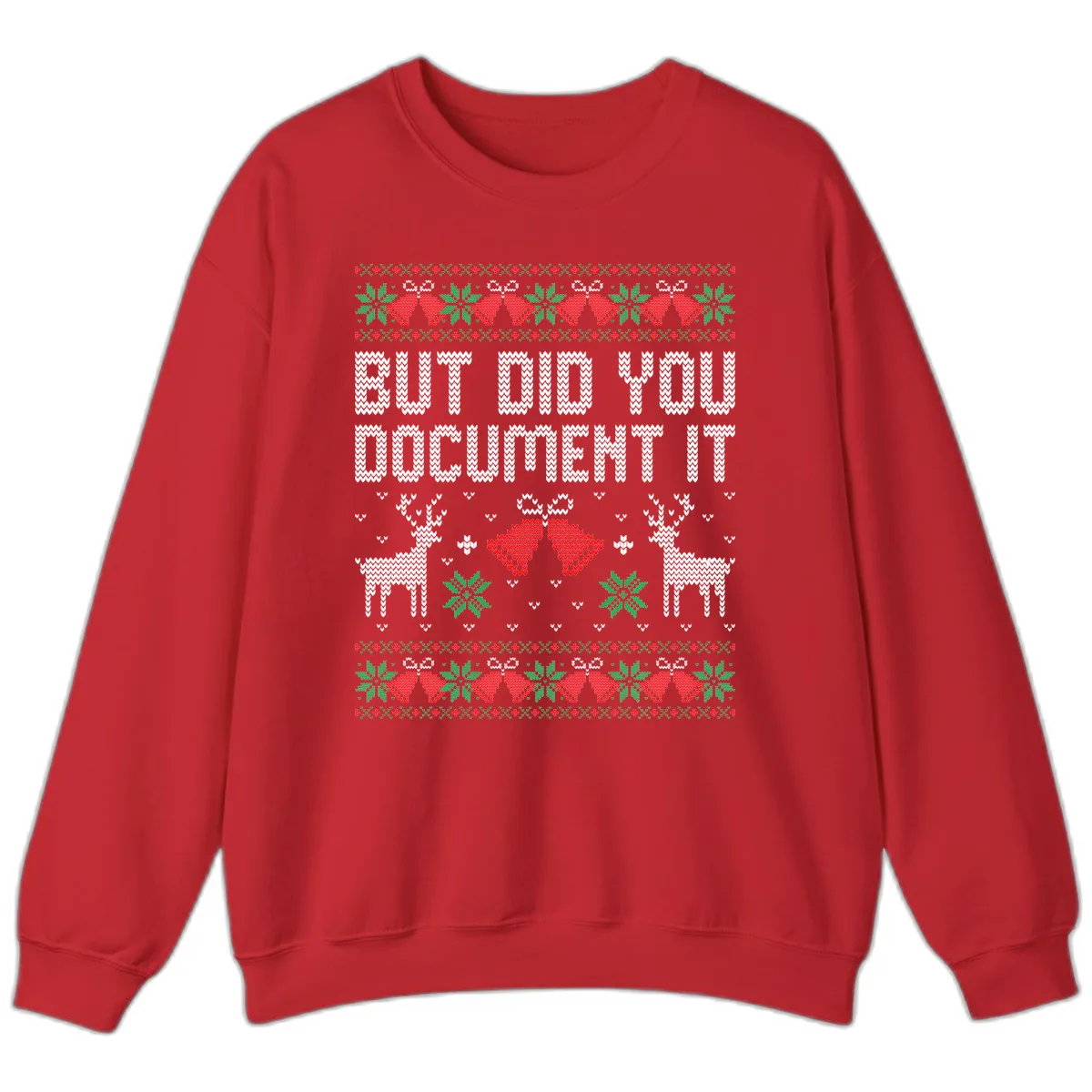 But Did You Document It Ugly Sweater Sweatshirt in Red