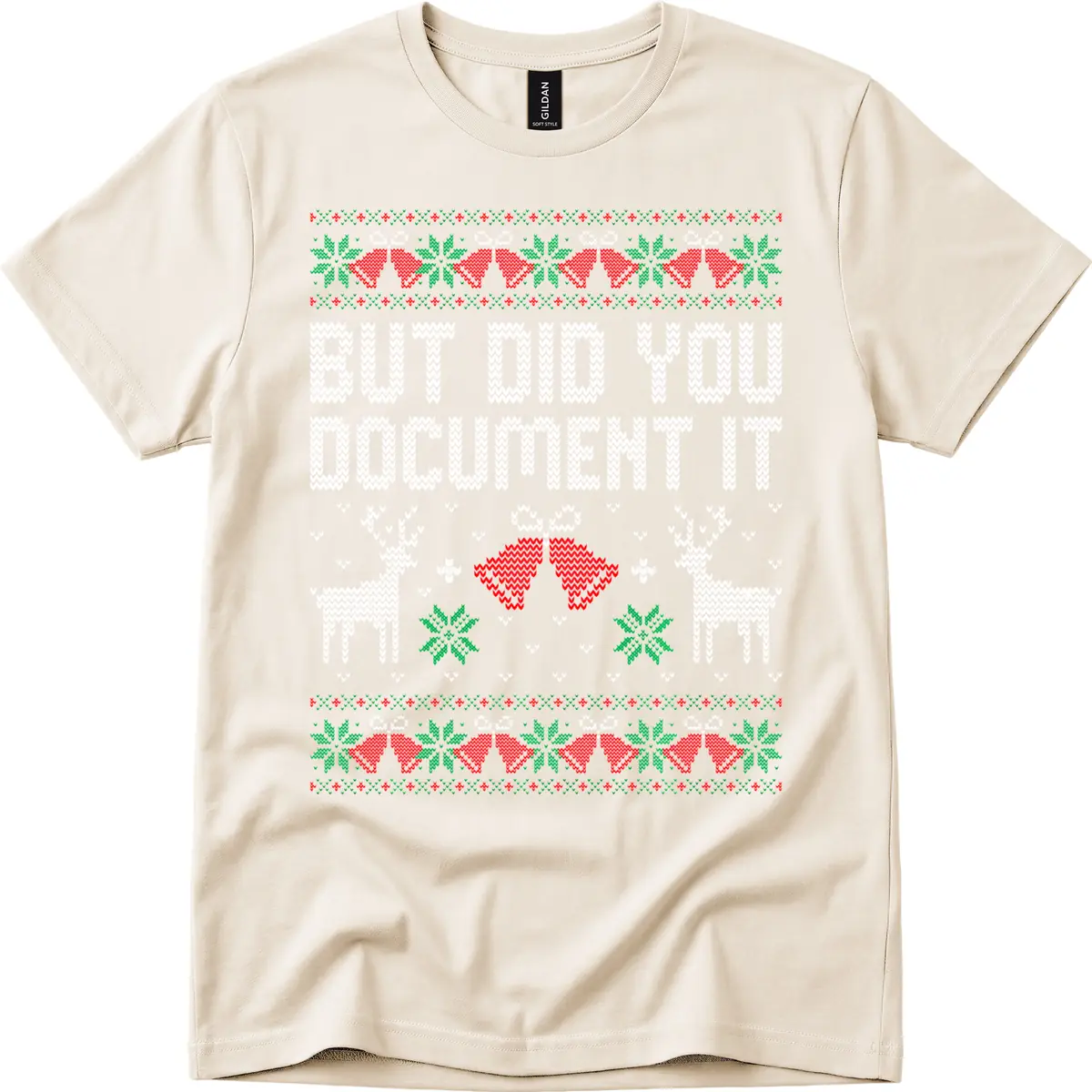 But Did You Document It Ugly Sweater T-Shirt in Natural