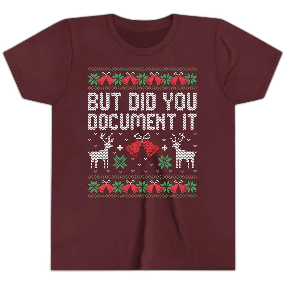 But Did You Document It Ugly Sweater Youth T-Shirt in Maroon