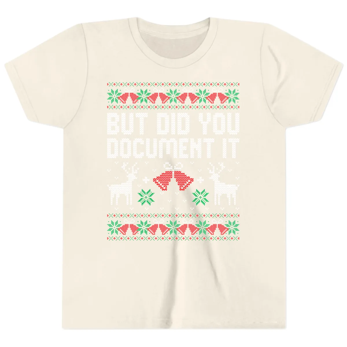 But Did You Document It Ugly Sweater Youth T-Shirt in Natural
