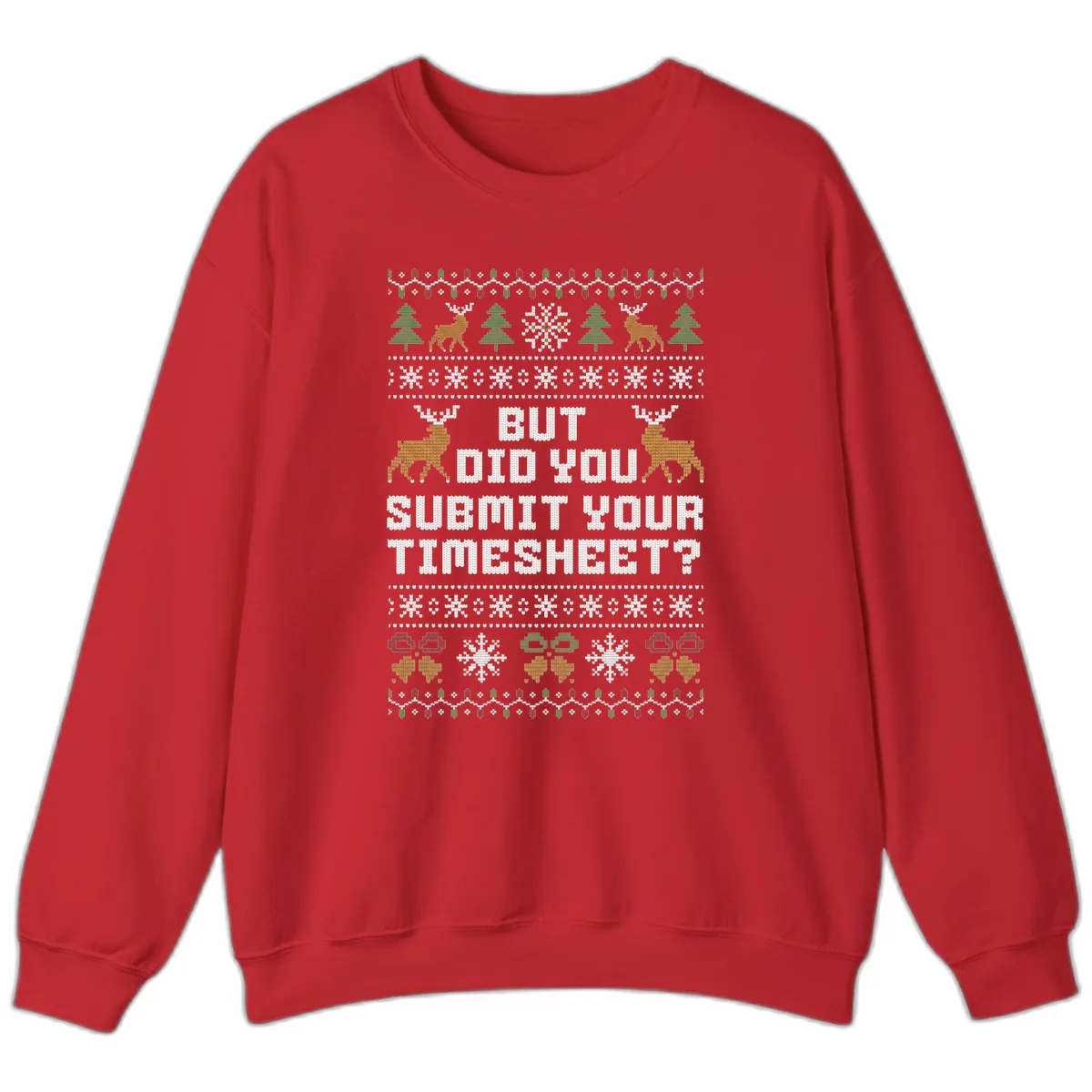 But Did You Submit Your Timesheet Ugly Christmas Sweater Sweatshirt in Red