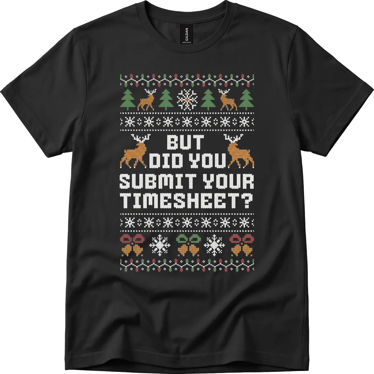 But Did You Submit Your Timesheet Ugly Christmas Sweater T-Shirt in Black