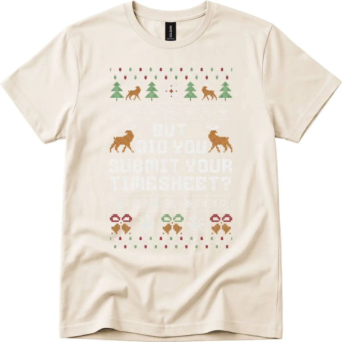 But Did You Submit Your Timesheet Ugly Christmas Sweater T-Shirt in Natural