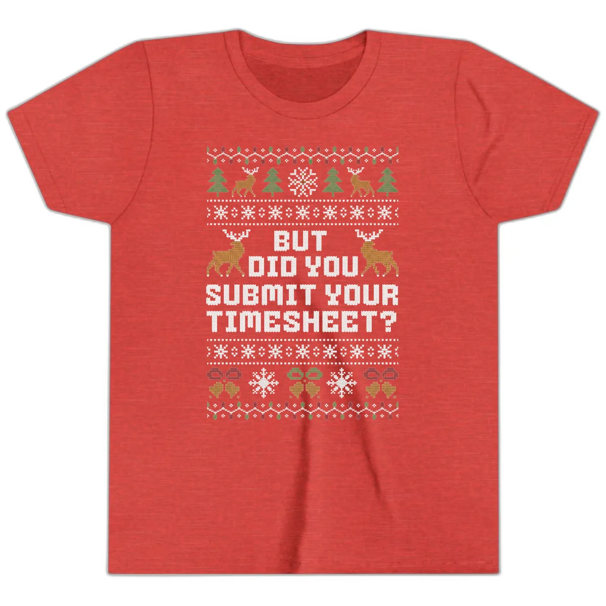 But Did You Submit Your Timesheet Ugly Christmas Sweater Youth T-Shirt in Heather Red