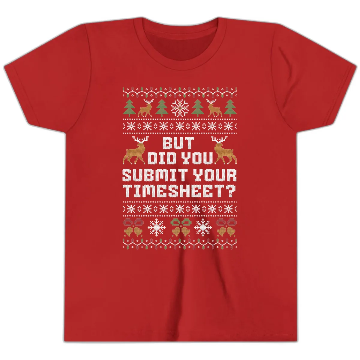 But Did You Submit Your Timesheet Ugly Christmas Sweater Youth T-Shirt in Red