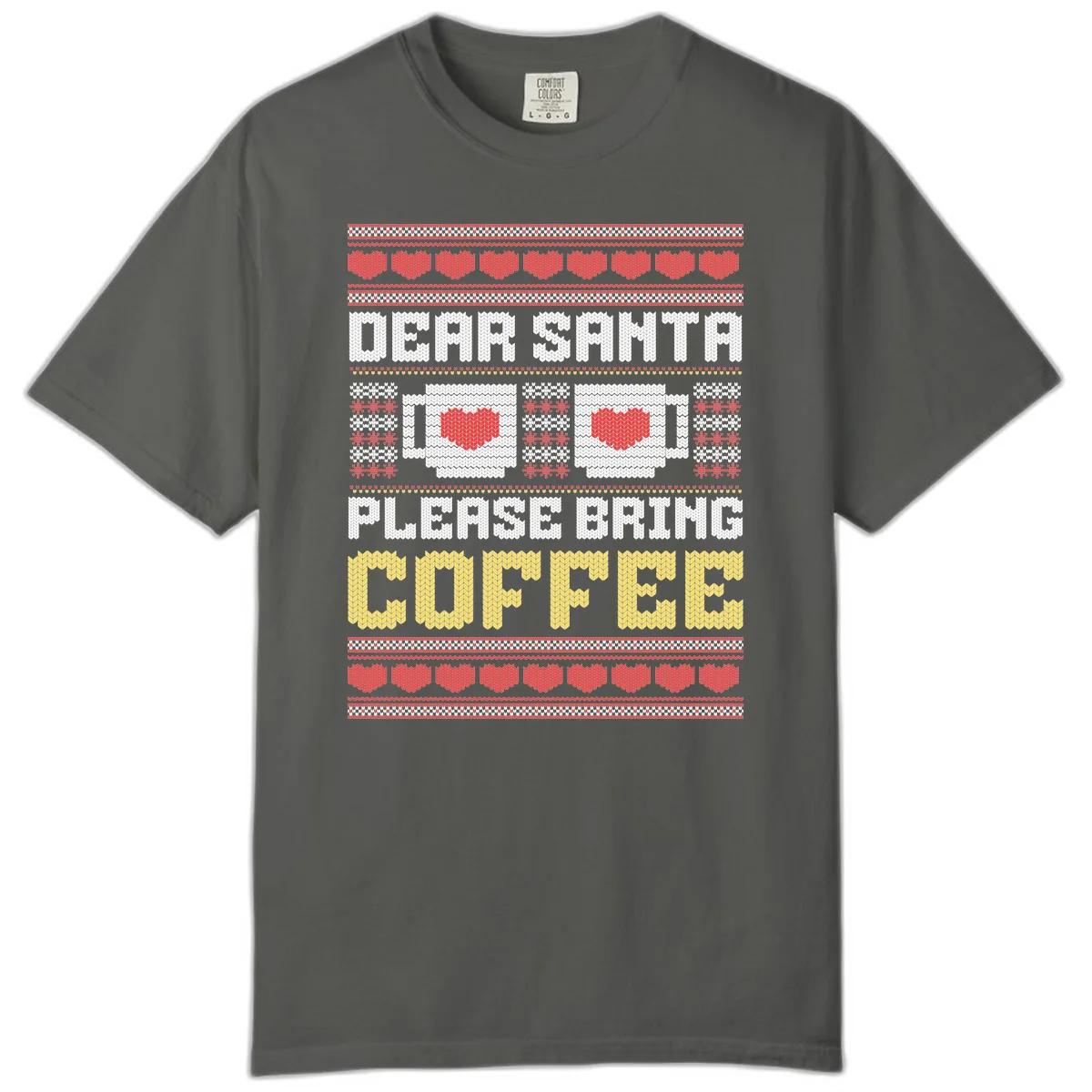 Dear Santa Bring Coffee Ugly Sweater Comfort Color in Pepper