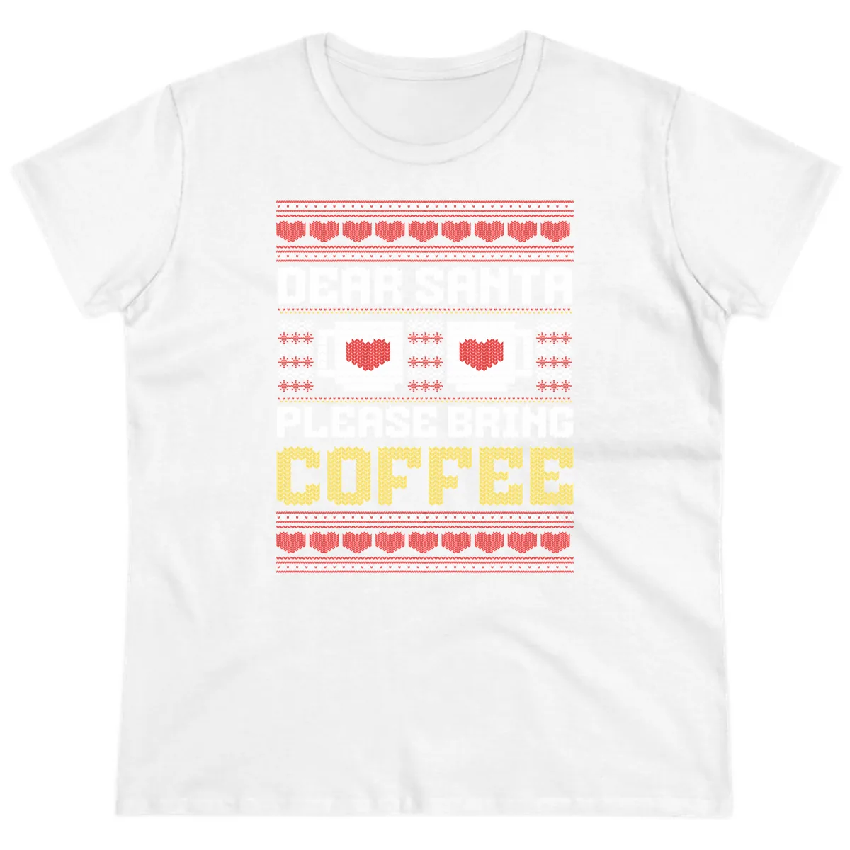 Dear Santa Bring Coffee Ugly Sweater Ladies Tee in White