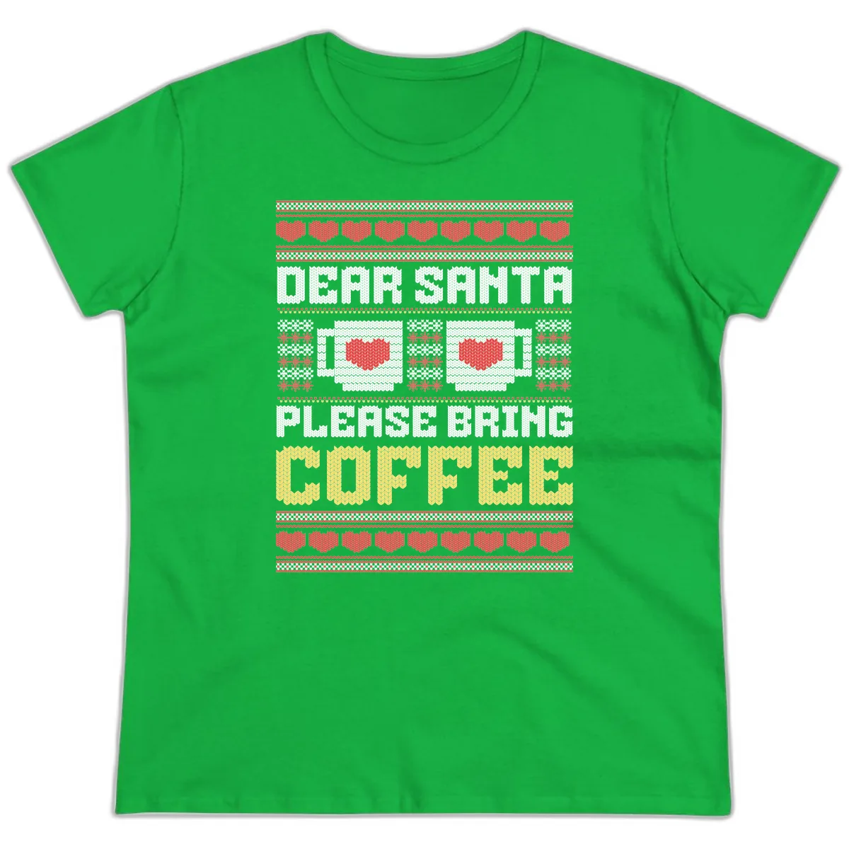 Dear Santa Bring Coffee Ugly Sweater Ladies Tee in Irish Green