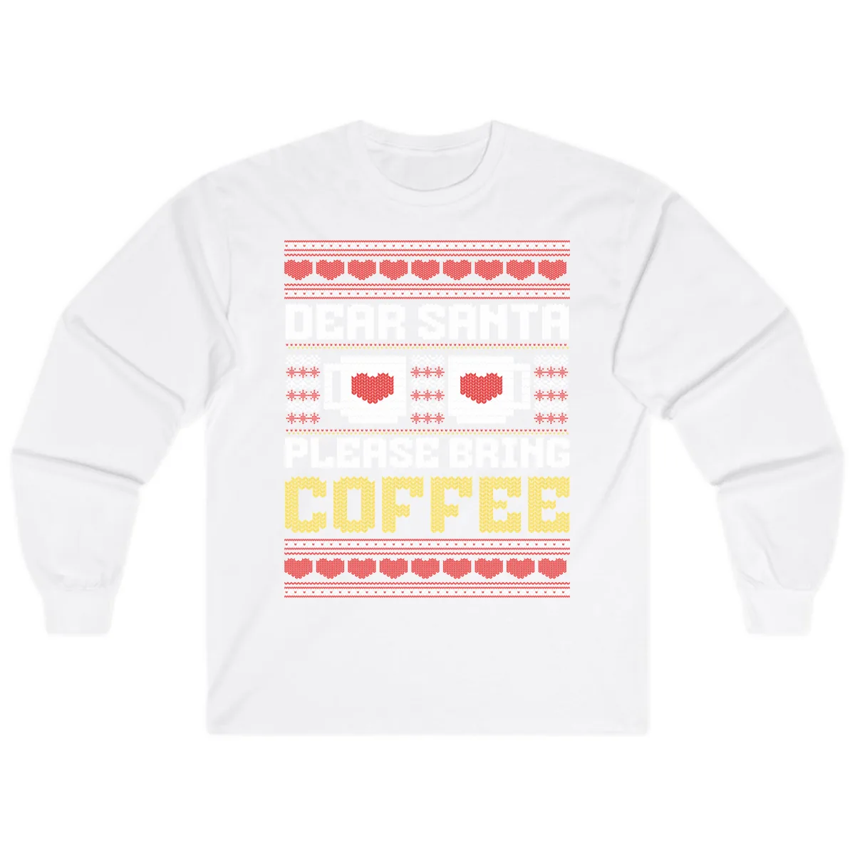 Dear Santa Bring Coffee Ugly Sweater Long Sleeve in White