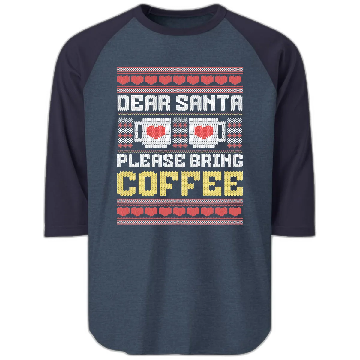 Dear Santa Bring Coffee Ugly Sweater Raglan 3/4 in Heather Denim Navy