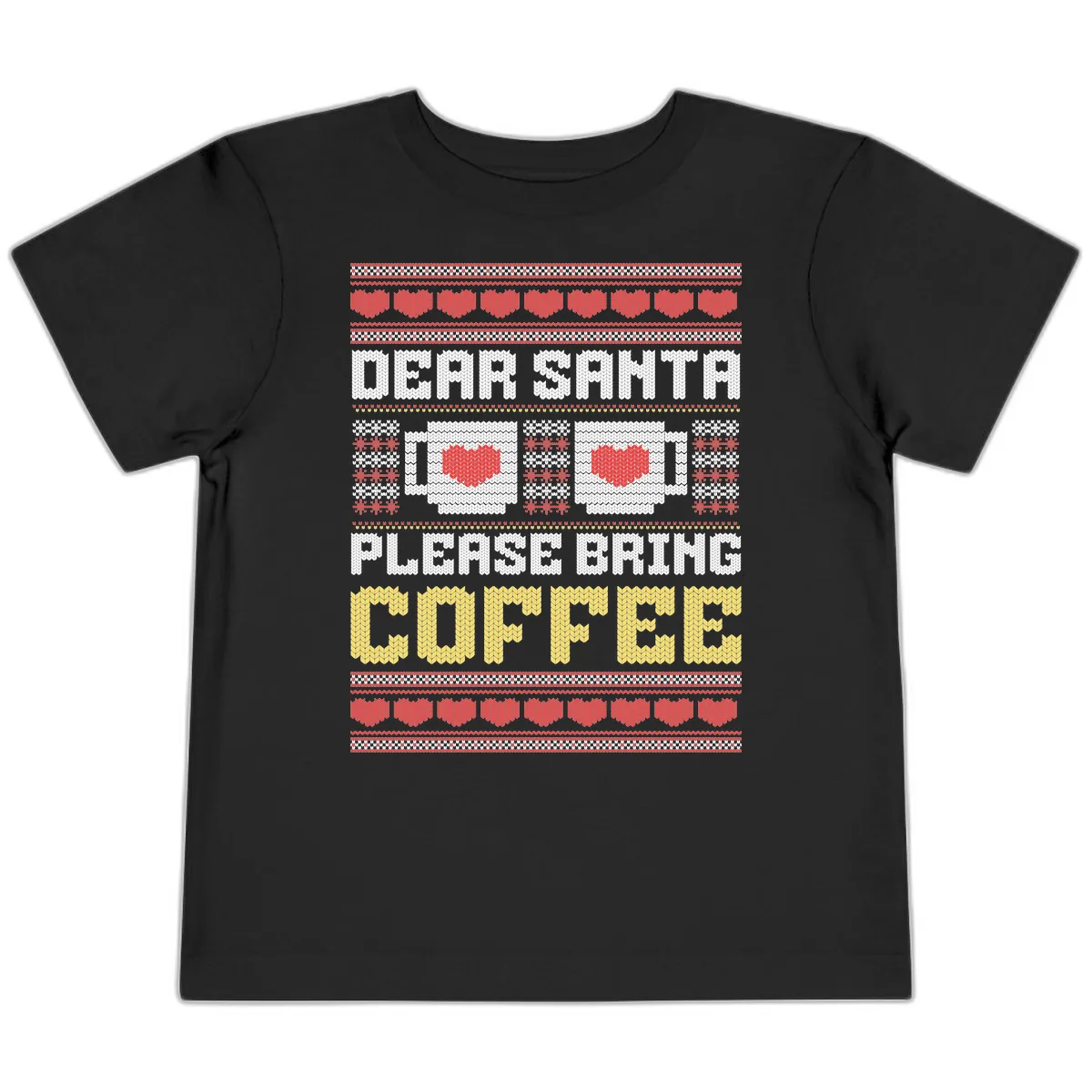 Dear Santa Bring Coffee Ugly Sweater Toddler T-Shirt in Black