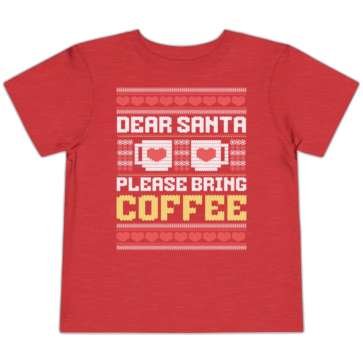 Dear Santa Bring Coffee Ugly Sweater Toddler T-Shirt in Heather Red