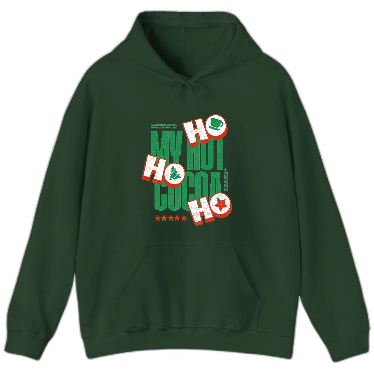 My Hot Cocoa Ho Ho Ho Hoodie in Forest Green