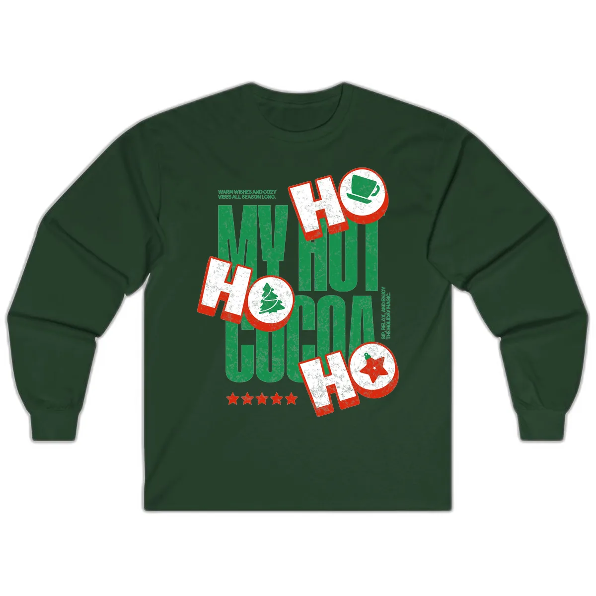 My Hot Cocoa Ho Ho Ho Long Sleeve in Forest Green