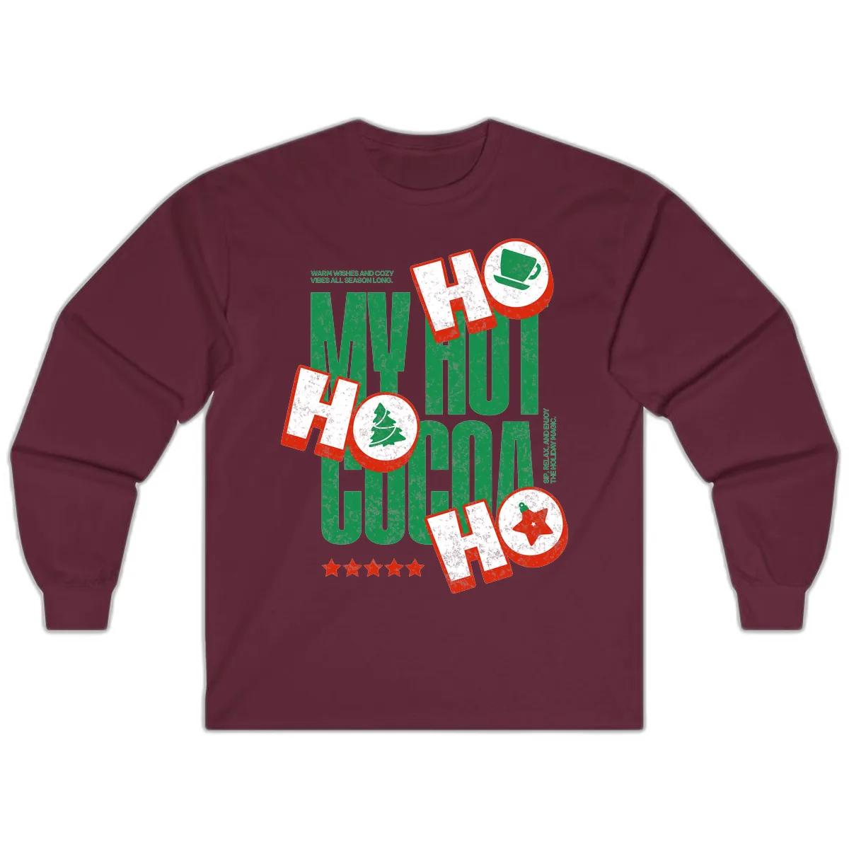My Hot Cocoa Ho Ho Ho Long Sleeve in Maroon