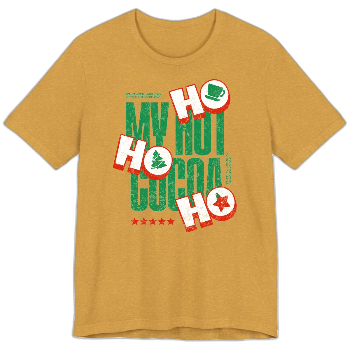 My Hot Cocoa Ho Ho Ho Premium T-Shirt in Heather Mustard