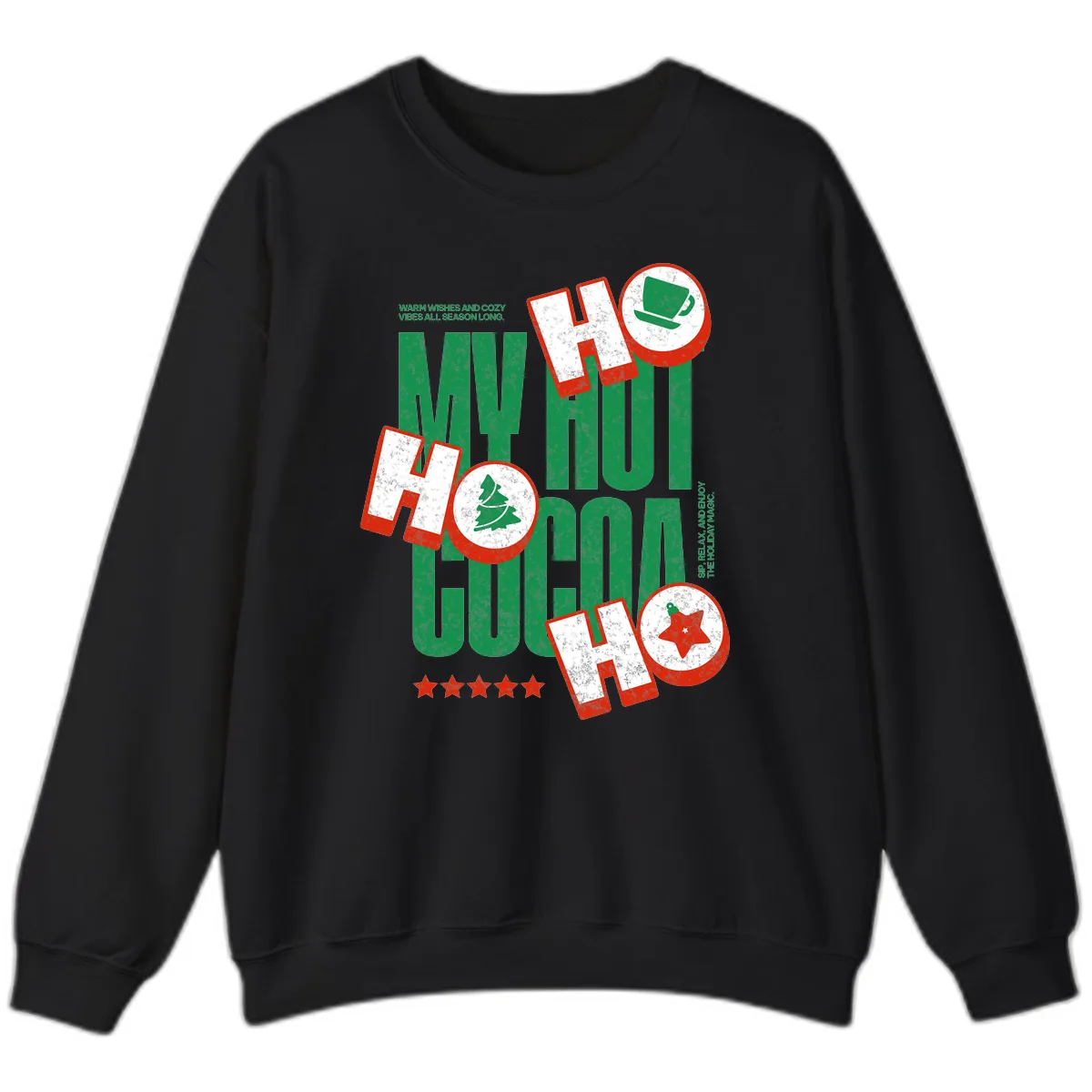 My Hot Cocoa Ho Ho Ho Sweatshirt in Black