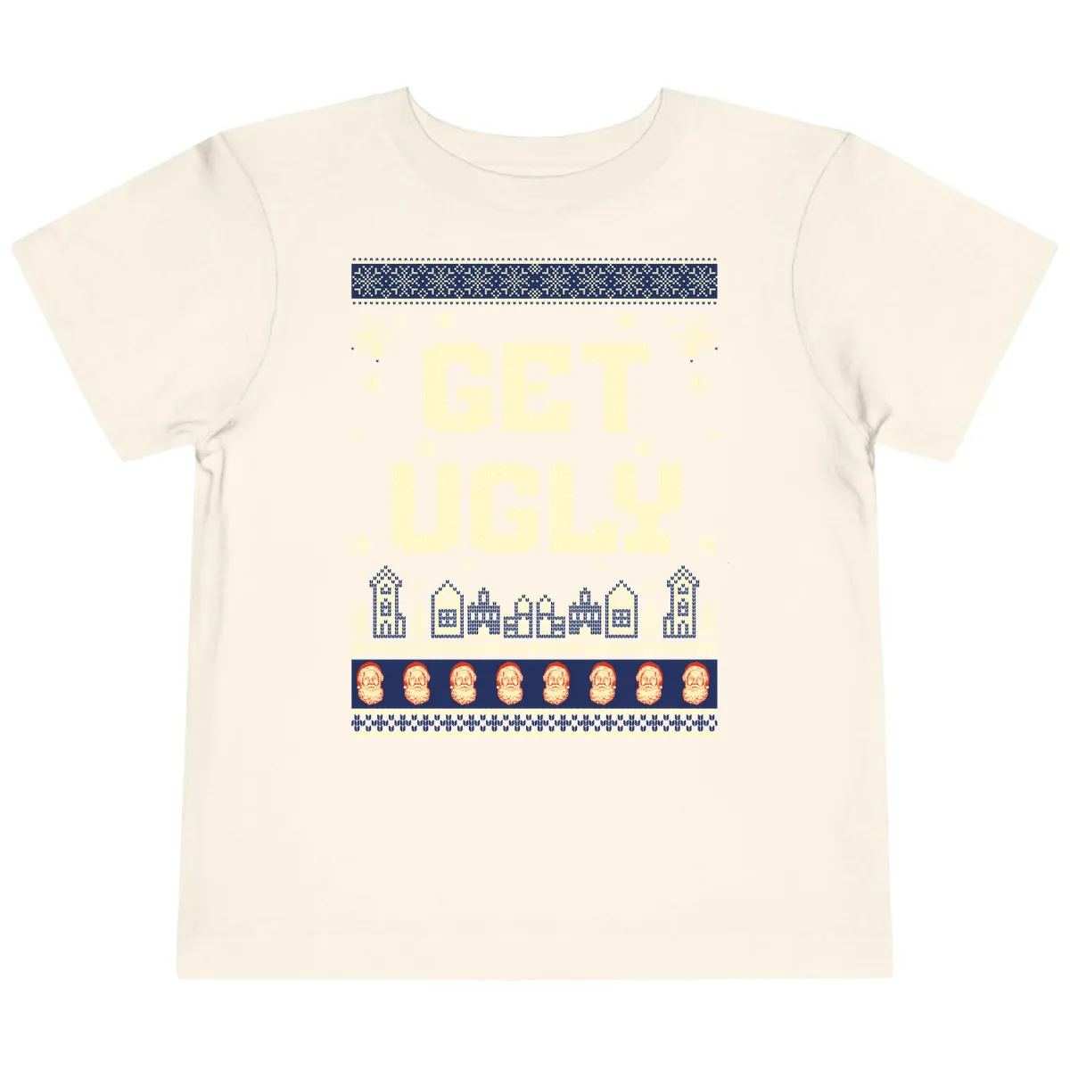 Get Ugly Christmas Sweater Design Toddler T-Shirt in Natural