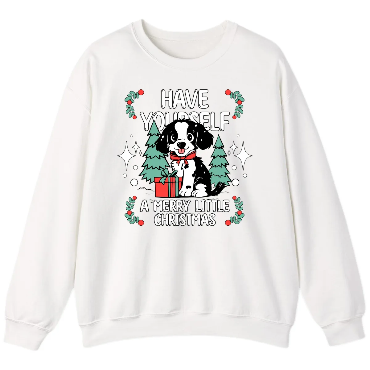 Have Yourself A Merry Little Christmas Dog Sweatshirt in White