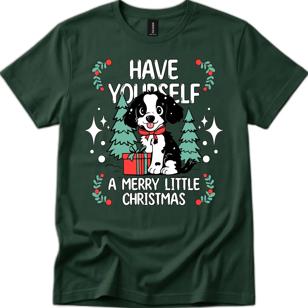 Have Yourself A Merry Little Christmas Dog T-Shirt in Forest Green