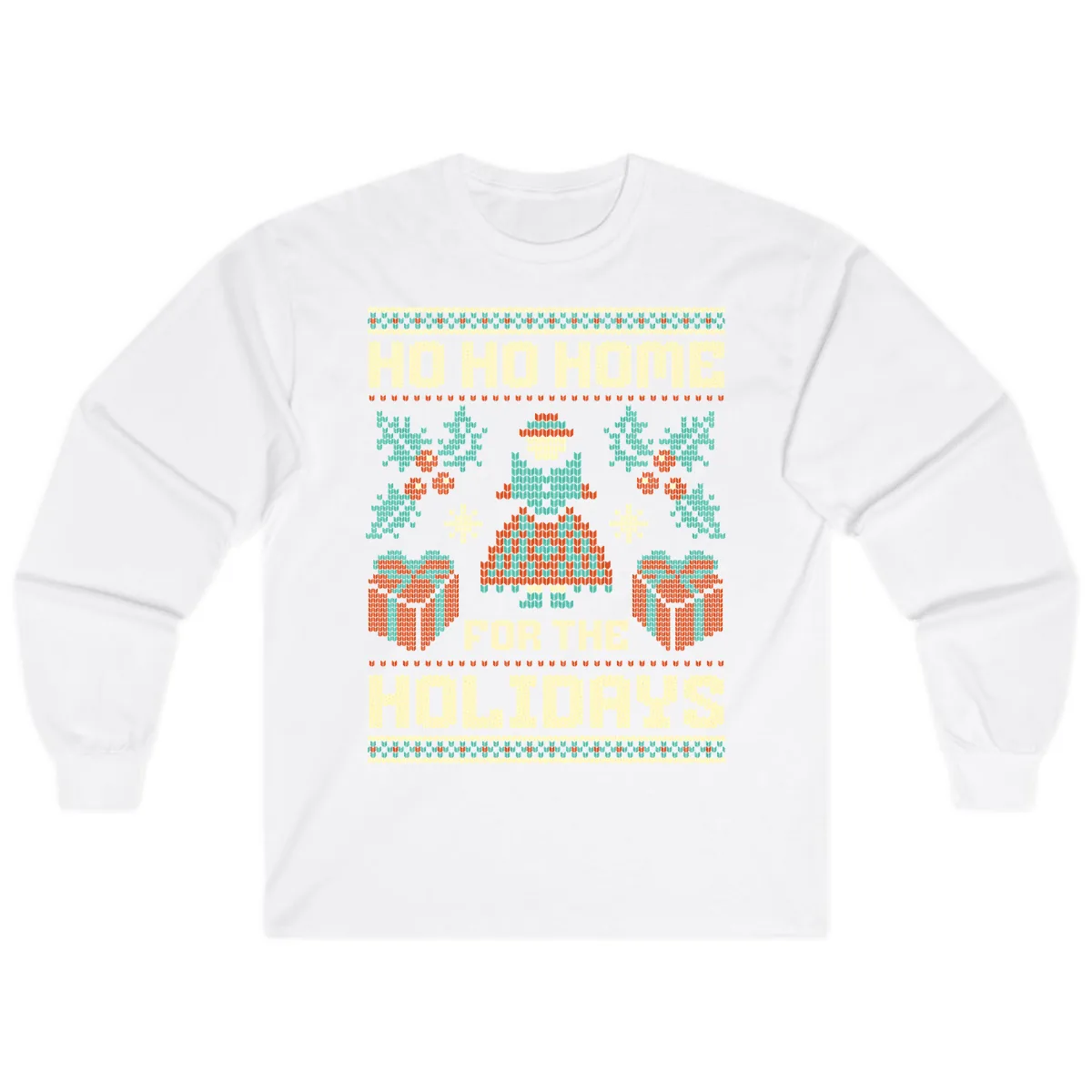 Ho Ho Home For The Holidays Ugly Sweater Long Sleeve in White