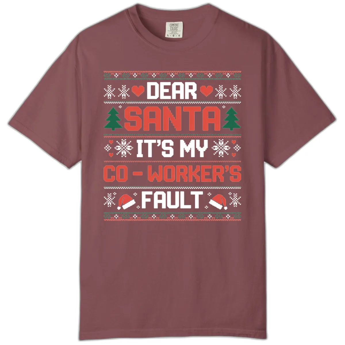 Dear Santa It's My Co-Worker's Fault Comfort Color in Brick