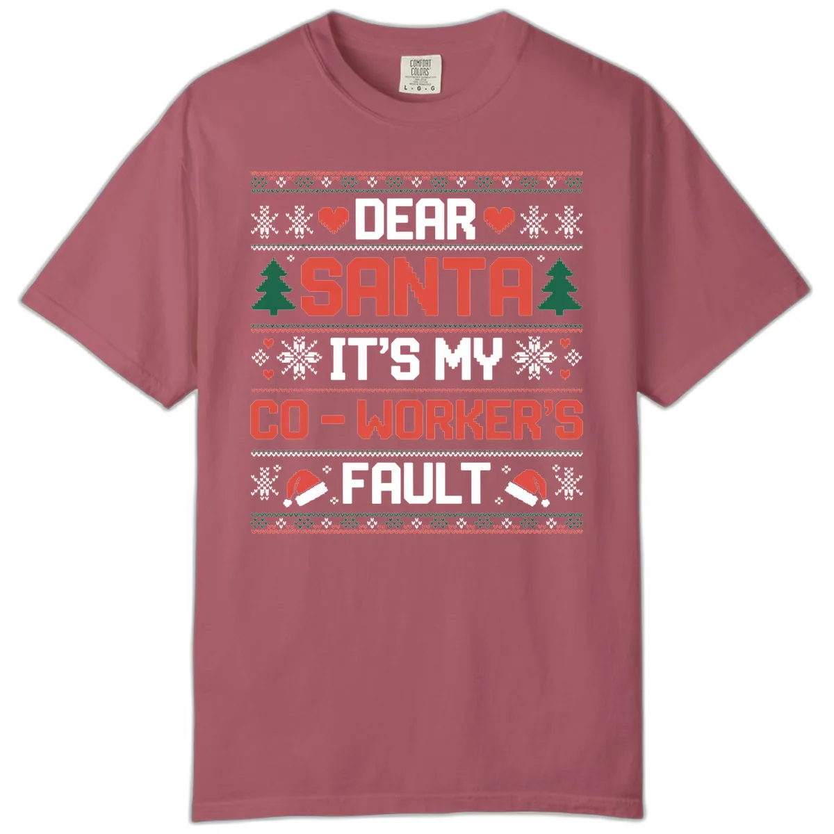 Dear Santa It's My Co-Worker's Fault Comfort Color in Crimson
