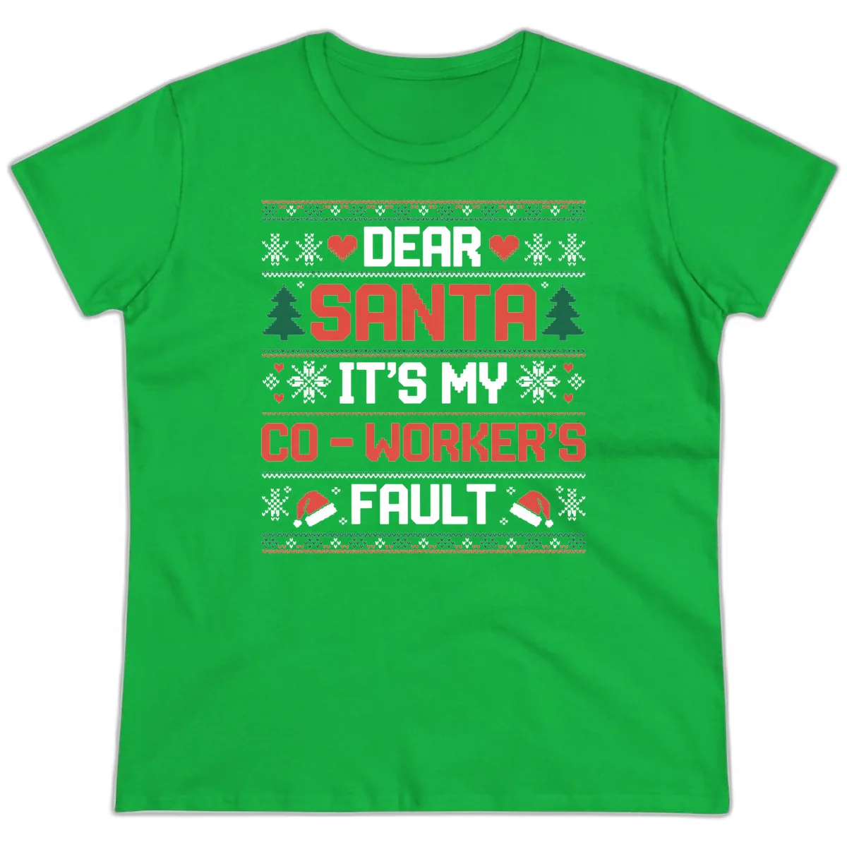 Dear Santa It's My Co-Worker's Fault Ladies Tee in Irish Green