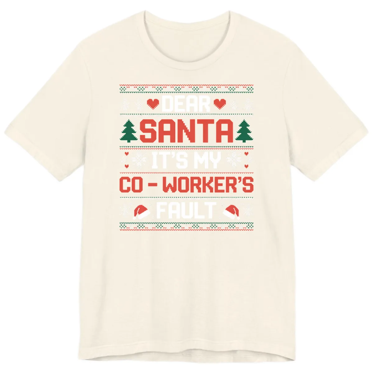 Dear Santa It's My Co-Worker's Fault Premium T-Shirt in Natural