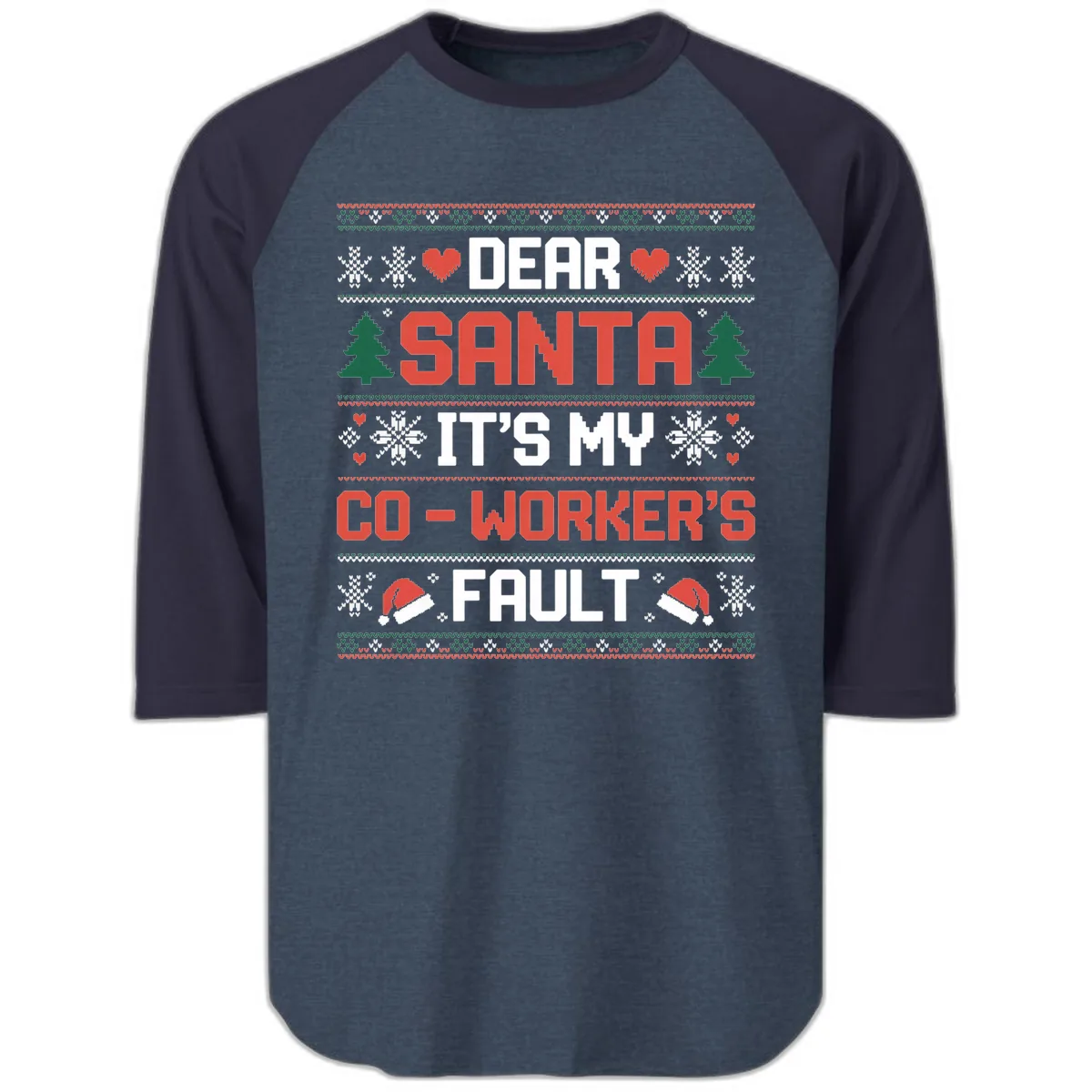 Dear Santa It's My Co-Worker's Fault Raglan 3/4 in Heather Denim Navy