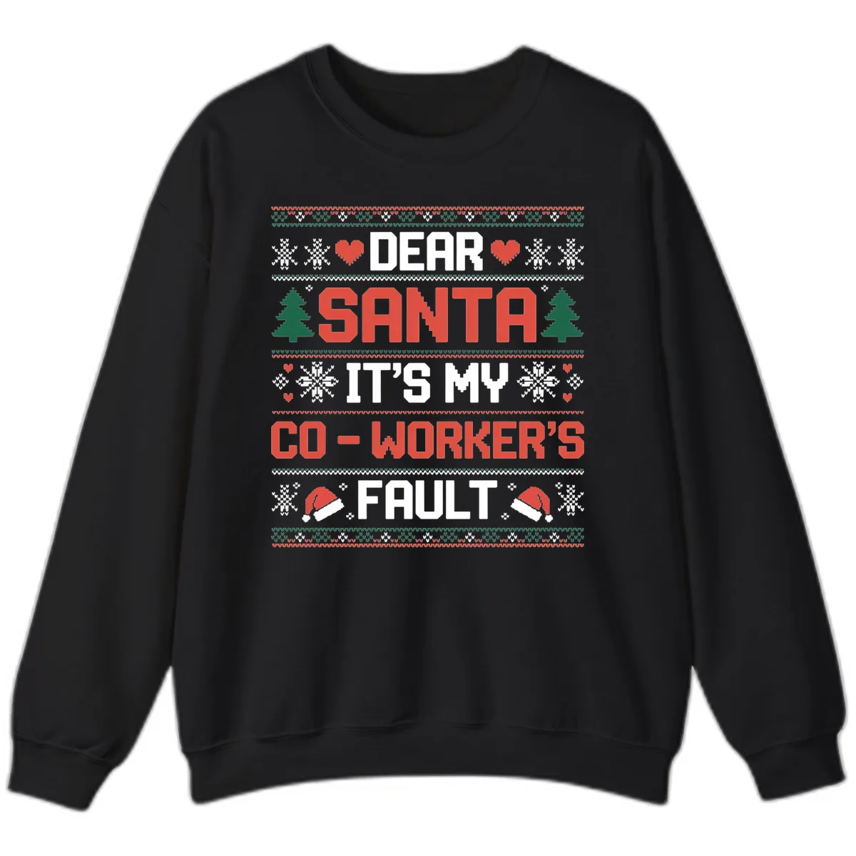 Dear Santa It's My Co-Worker's Fault Sweatshirt in Black