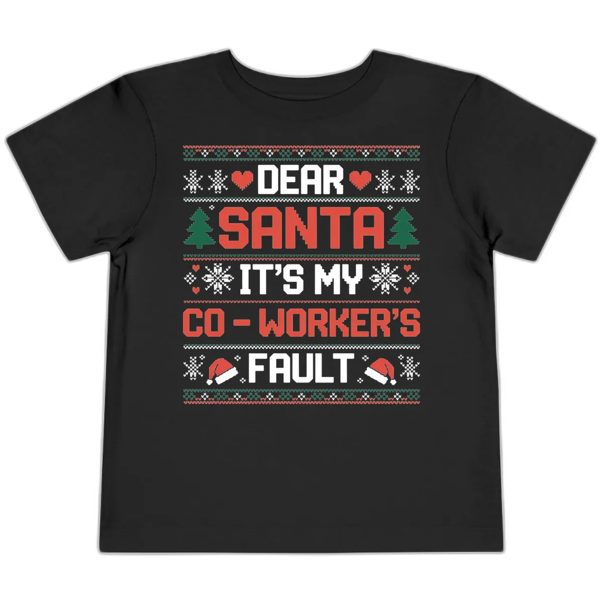 Dear Santa It's My Co-Worker's Fault Toddler T-Shirt in Black